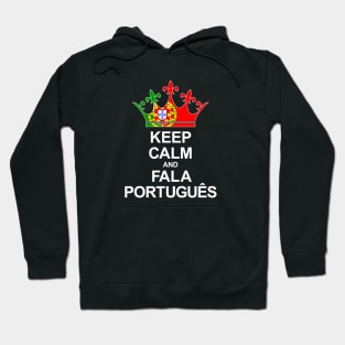 Keep Calm And Fala Português (Portugal) Hoodie